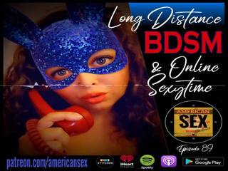 Cybersex & garš distance bdsm tools - amerikāņi xxx saspraude podcast